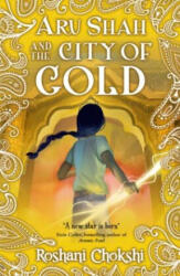 Aru Shah: City of Gold - Roshani Chokshi (ISBN: 9780702303548)