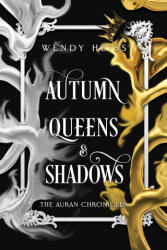 Autumn Queens and Shadows - Wendy Heiss (ISBN: 9781739169633)
