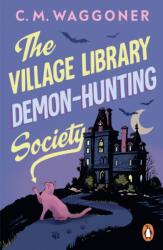 The Village Library Demon Hunting Society (ISBN: 9781804952382)