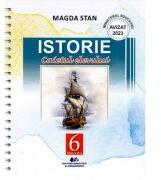 Istorie Clasa 6. Caietul elevului - Magda Stan (ISBN: 9786063119477)