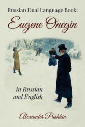 Russian Dual Language Book: Eugene Onegin in Russian and English - Alexander Pushkin (ISBN: 9781544664361)