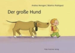 Der große Hund - Andrea Hensgen, Béatrice Rodriguez (ISBN: 9783779503132)