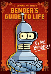 Futurama Presents: Bender's Guide to Life - Groening, Matt (ISBN: 9780789345523)