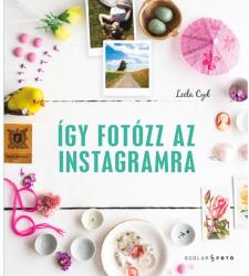 Így fotózz az Instagramra (ISBN: 9789632449005)