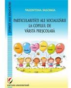 Particularitati ale socializarii la copilul de varsta prescolara - Valentina Salomia (ISBN: 9786062818371)