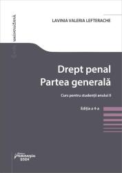 Drept penal. Partea generala. Curs pentru studentii anului 2. Editia a 4-a - Lavinia Valeria Lefterache (ISBN: 9786062725877)