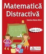 Matematica distractiva pentru clasele a 3-a si a 4-a - prof. Gianina-Maria Mitoi (ISBN: 9786064712349)