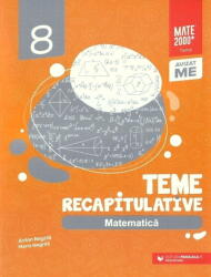Matematica. Teme recapitulative. Clasa a 8-a - Anton Negrila (ISBN: 9789734734634)