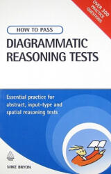 How to Pass Diagrammatic Reasoning Tests - Mike Bryon (ISBN: 9780749449711)