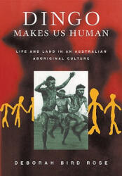 Dingo Makes Us Human - Rose, Deborah Bird (ISBN: 9780521794848)