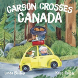 Carson Crosses Canada - Linda Bailey, Kass Reich (ISBN: 9781101918838)