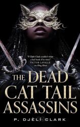 The Dead Cat Tail Assassins (ISBN: 9781250767042)