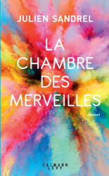 La Chambre des merveilles - Julien Sandrel (ISBN: 9782702162897)