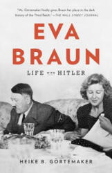Eva Braun - Heike B. Gortemaker, Damion Searls (ISBN: 9780307742605)