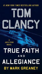 Tom Clancy True Faith and Allegiance - Mark Greaney (ISBN: 9781101988831)