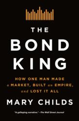 The Bond King - Childs, Mary (ISBN: 9781250120861)