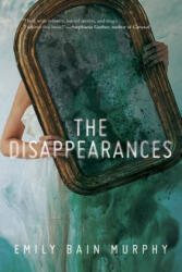 Disappearances - Emily Bain Murphy (ISBN: 9781328904072)