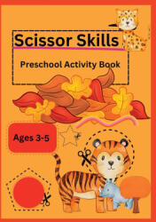 Scissor Skills-Preschool Activity Book (ISBN: 9781916554085)