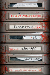 Someone Is Always Watching - Armstrong, Kelley (ISBN: 9780735270947)