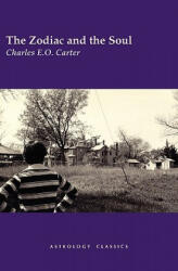 Zodiac and the Soul - Charles E. O. Carter (ISBN: 9781933303338)