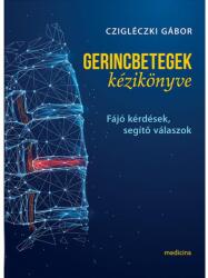 Gerincbetegek kézikönyve - Fájó kérdések, segítő válaszok (ISBN: 9789632269269)