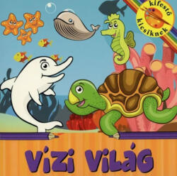 Vízi világ - kifestő kicsiknek (ISBN: 9789632514741)