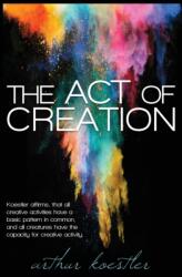 The Act of Creation (ISBN: 9781939438980)