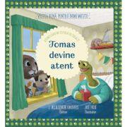 Tomas devine atent. Atunci cand nu iti pasa de ceilalti - J. Alasdair Groves (ISBN: 9786306513406)