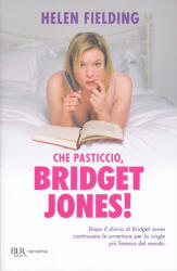 Che pasticcio, Bridget Jones! - Helen Fielding, M. Maioli (ISBN: 9788817032667)