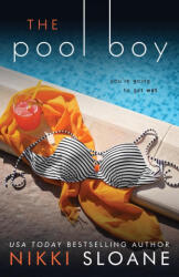 The Pool Boy - Nikki Sloane (ISBN: 9781949409161)