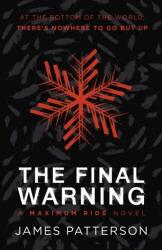 The Final Warning: A Maximum Ride Novel (ISBN: 9781529120257)