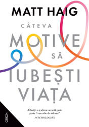 Cateva motive sa iubesti viata (ed. 2024) - Matt Haig (2024)