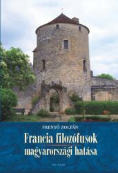 Francia filozófusok magyarországi hatása (2024)