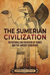 Sumerian Civilization - Enthralling History (ISBN: 9798887659039)