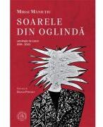 Soarele din oglinda. Antologie de autor (1998-2023) - Mihai Maniutiu (ISBN: 9786303140667)