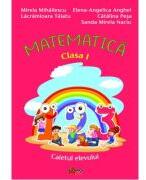 MATEMATICA, clasa 1. Caietul elevului - Mirela Mihailescu (ISBN: 9786060001195)