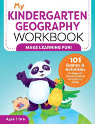 My Kindergarten Geography Workbook: 101 Games & Activities to Support Kindergarten Geography Skills - Molly Lynch (ISBN: 9781648767395)