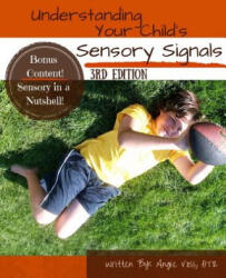 Understanding Your Child's Sensory Signals - Angie Voss (ISBN: 9781466263536)