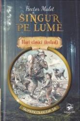 Singur pe lume. Mari clasici ilustrati - Hector Malot (ISBN: 9789975008440)