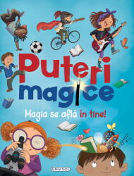 Puteri magice. Magia se afla in tine! (ISBN: 9786060243809)