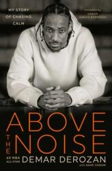 Above the Noise - DEROZAN DEMAR (ISBN: 9780593581261)