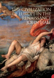 Civilization of Europe in the Renaissance - J. R. Hale (ISBN: 9780007204632)