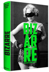 Photography Bizarre - A collection of lustful & bizarre photography - Goliath (ISBN: 9783957301970)