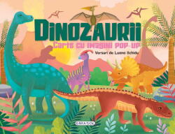 CARTE CU IMAGINI POP-UP - DINOZAURII - GIRASOL (ISBN: 9786060243519)