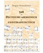 328 de dicteuri armonice si contrapunctice - Dragos Alexandrescu (ISBN: 9790694924690)