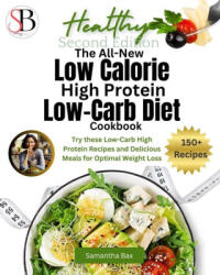 The All-New Low Calorie High Protein Low-Carb Diet (ISBN: 9781963160291)