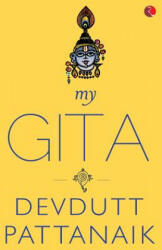 My Gita - Devdutt Pattanaik (ISBN: 9788129137708)