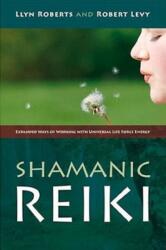 Shamanic Reiki (ISBN: 9781846940378)
