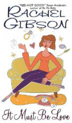 It Must Be Love - Rachel Gibson (ISBN: 9780380807154)