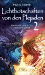 Mesaje de lumină de la Pleiade. Vol. 2 (ISBN: 9783954472895)